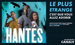 CANAL+ ORIGINAL revient avec  « HANTES »